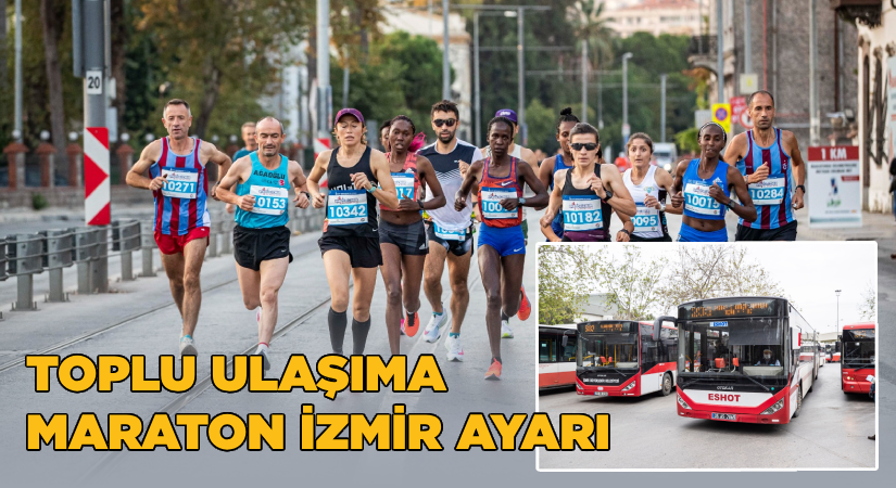Toplu ulaşıma Maraton İzmir ayarı