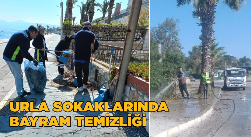 Urla sokaklarında bayram temizliği