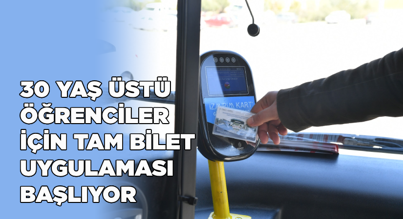 30 yaş üstü öğrenciler için tam bilet uygulaması başlıyor