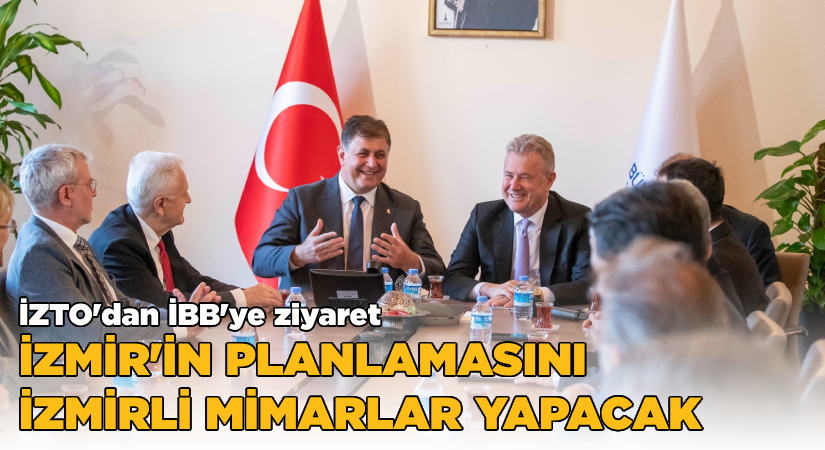 İZTO’dan Başkan Tugay’a ziyaret “İzmir’in planlamasını İzmirli mimarlar yapacak”