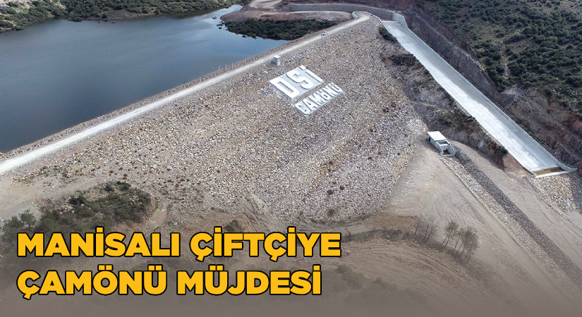 Manisalı çiftçiye Çamönü müjdesi