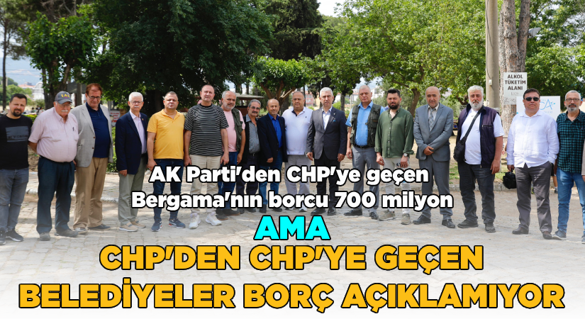 CHP’den CHP’ye geçen belediyeler borç açıklamıyor!