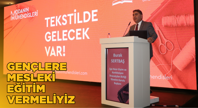 Türk moda sektörü gençlere mesleki eğitimi önemsiyor
