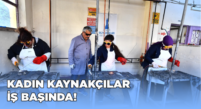 Kadın kaynakçılar iş başında