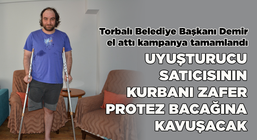 Uyuşturucu kurbanı Zafer, protez bacağına kavuşacak