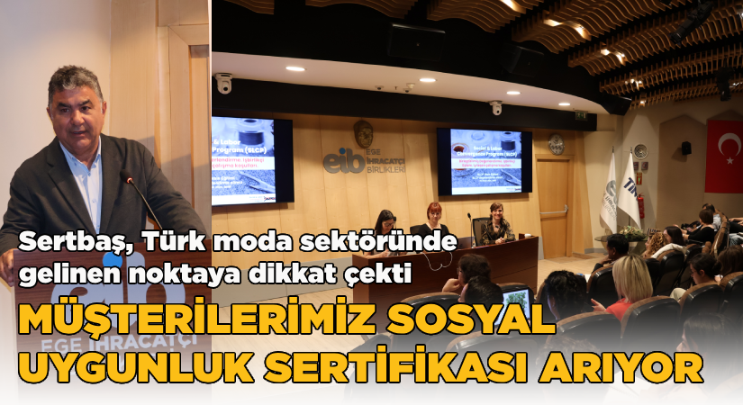 Sertbaş, Türk moda sektöründe gelinen noktaya dikkat çekti