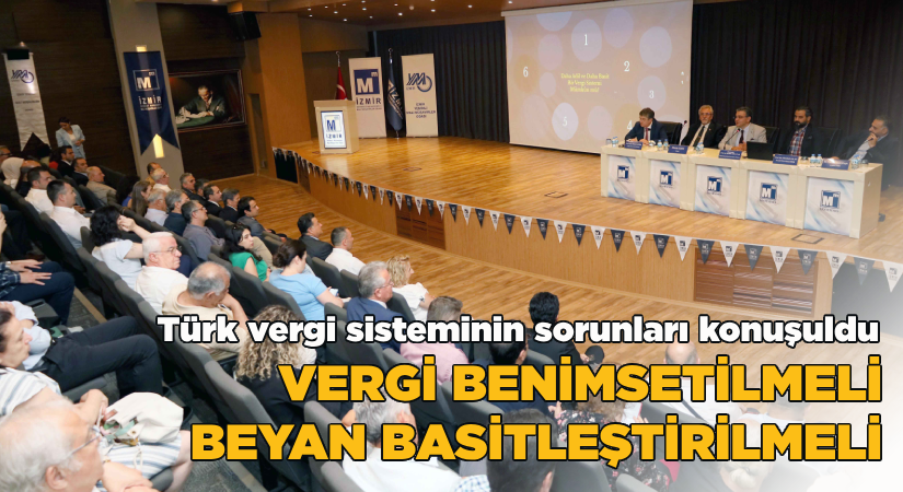 Türk vergi sisteminin sorunları konuşuldu: Vergi benimsetilmeli, beyan basitleştirilmeli