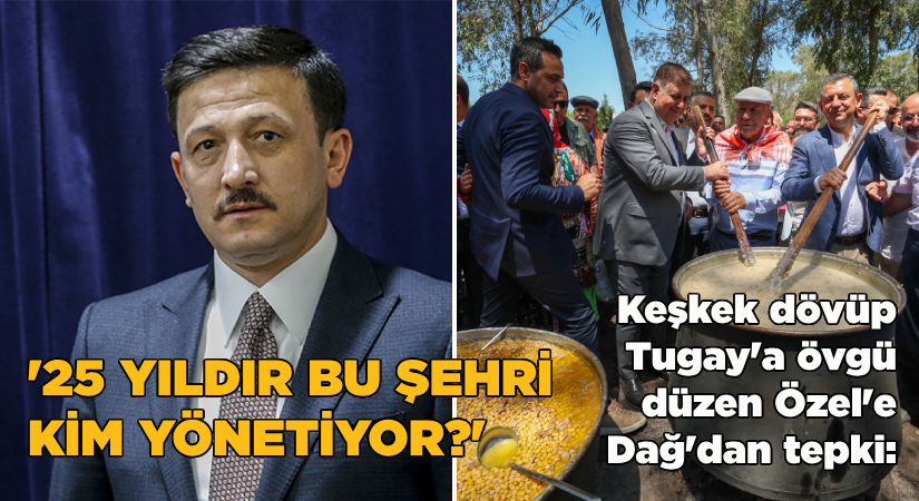 AK Partili Dağ’dan, Tugay’ı öven Özel’e tepki