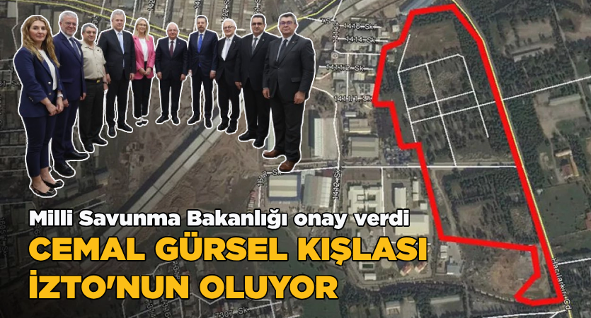 Cemal Gürsel Askeri Kışlası İZTO’nun oluyor