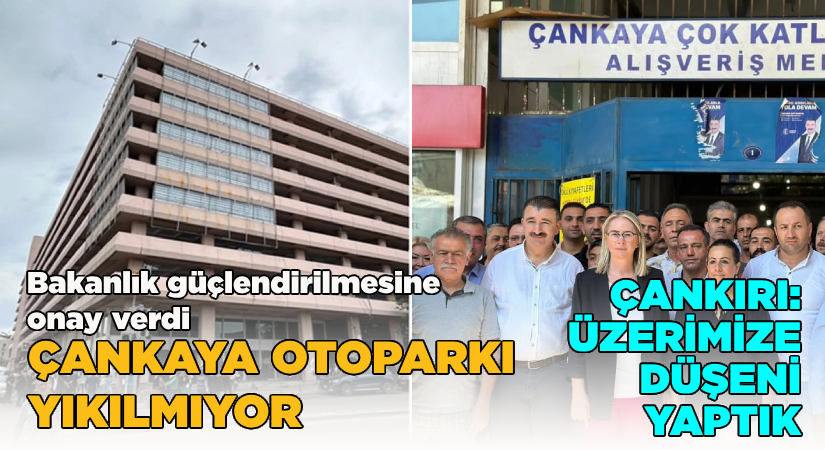 Çankaya Otoparkı yıkılmıyor