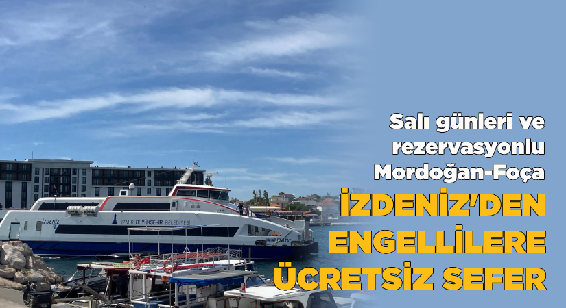 İZDENİZ’den engellilere ücretsiz sefer