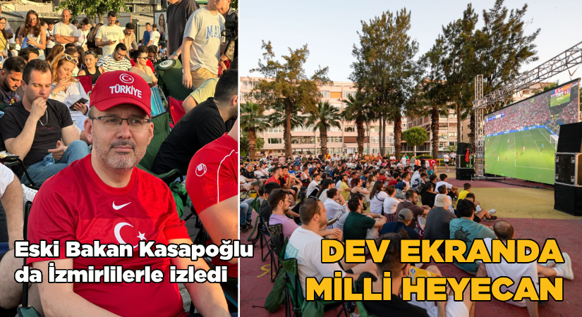İzmir’de dev ekranda milli heyecan