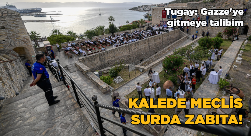 Tugay: Gazze’ye gitmeye talibim-Kale’de meclis, Sur’da zabıta!
