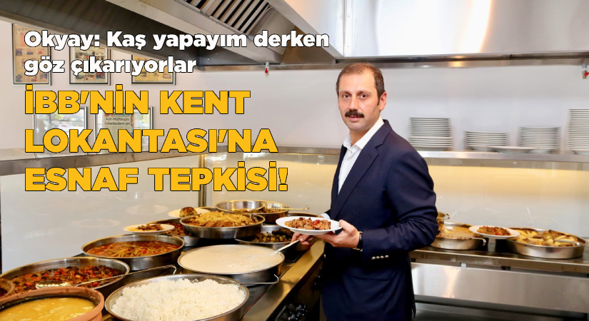 İBB’nin Kent Lokantası’na esnaf tepkisi