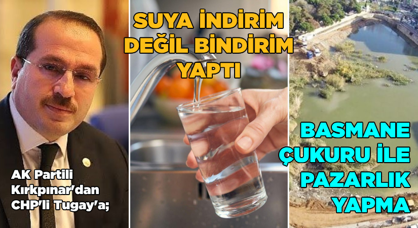 AK Partili Kırkpınar’dan CHP’li Tugay’a salvo!