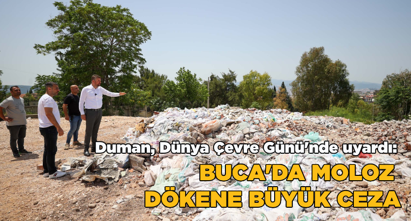 Buca’da moloz dökene büyük ceza
