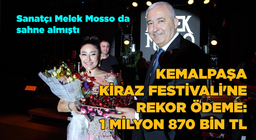 Kemalpaşa Kiraz Festivali’ne rekor ödeme!