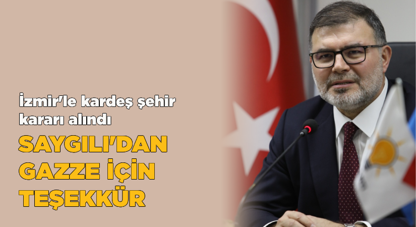 Saygılı’dan Gazze için teşekkür