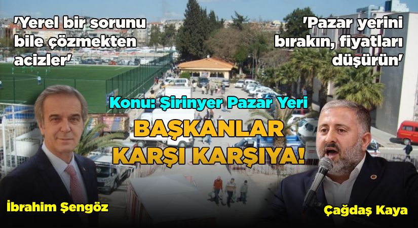 Buca’da Başkanların Pazar Yeri Atışması