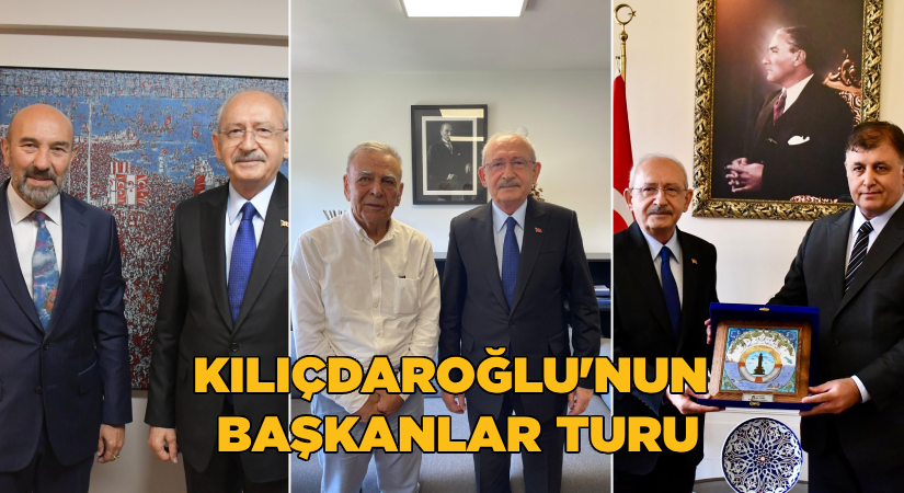 Kılıçdaroğlu’ndan başkanlar turu
