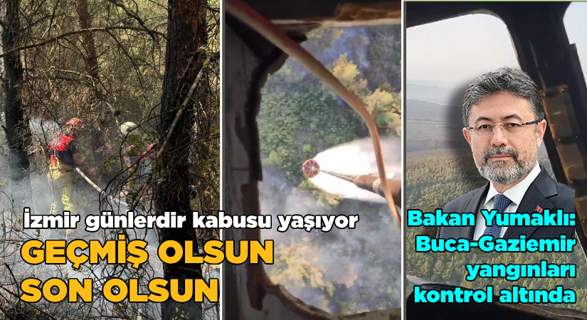 Buca-Gaziemir orman yangınları kontrol altına alındı