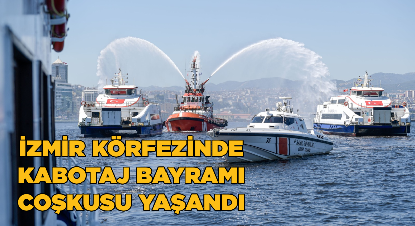 İzmir Körfezi’nde Kabotaj Bayramı coşkusu