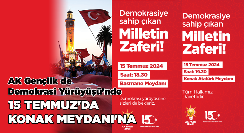 15 Temmuz için Konak Meydanına-AK Gençlik’ten Demokrasi Yürüyüşü
