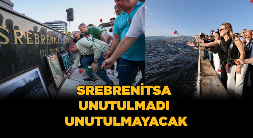 Srebrenitsa unutulmadı, unutulmayacak