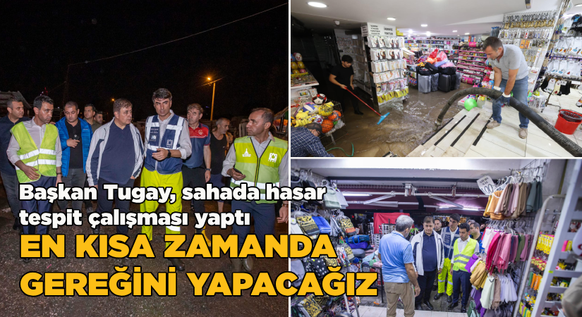Başkan Cemil Tugay ekiplerle birlikte sahaya indi
