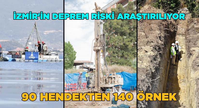İzmir’in deprem riski araştırılıyor-90 hendekten 140 örnek