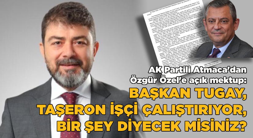 Tugay, taşeron işçi çalıştırıyor, bir şey diyecek misiniz?