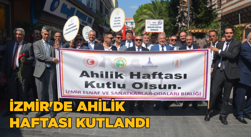 İzmir’de Ahilik Haftası kutlandı