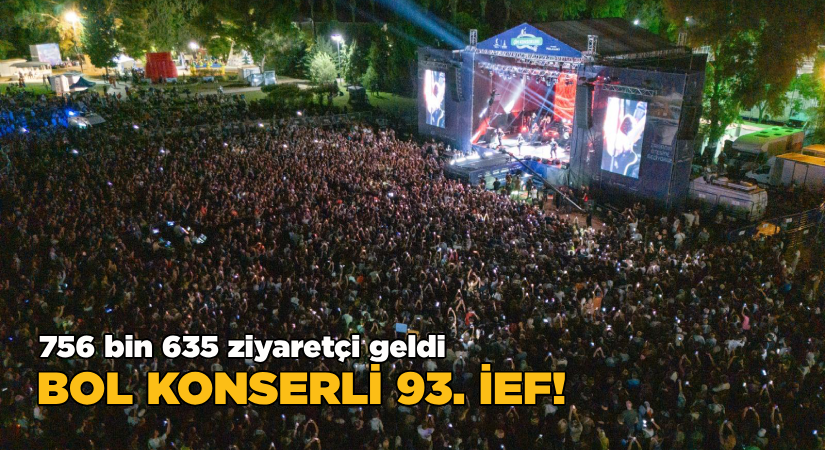 Bol konserli 93. İEF!