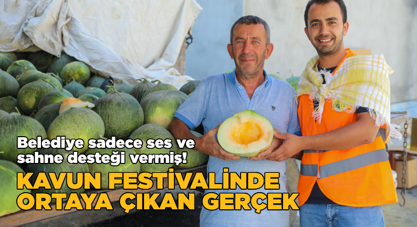 Kavun Festivali’nde ortaya çıkan gerçek
