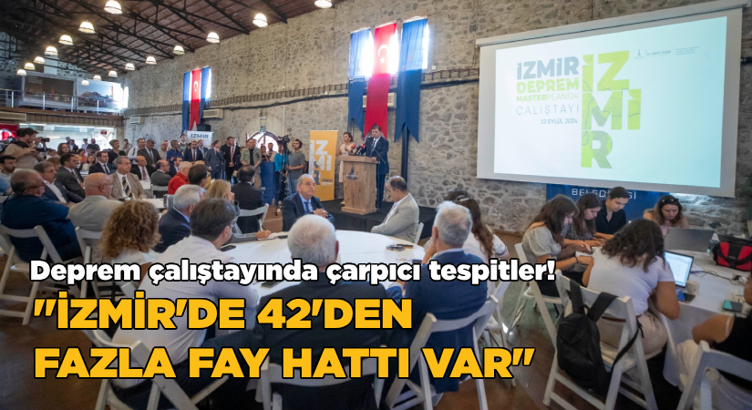 İzmir’de 42’den fazla fay hattı var