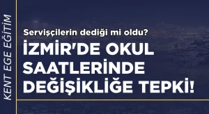 İzmir’de okul saatlerinde değişikliğe tepki!