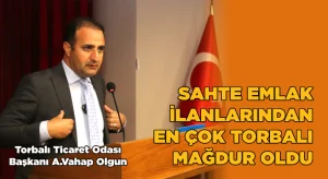Olgun: Sahte emlak ilanlarından en çok Torbalı mağdur oldu
