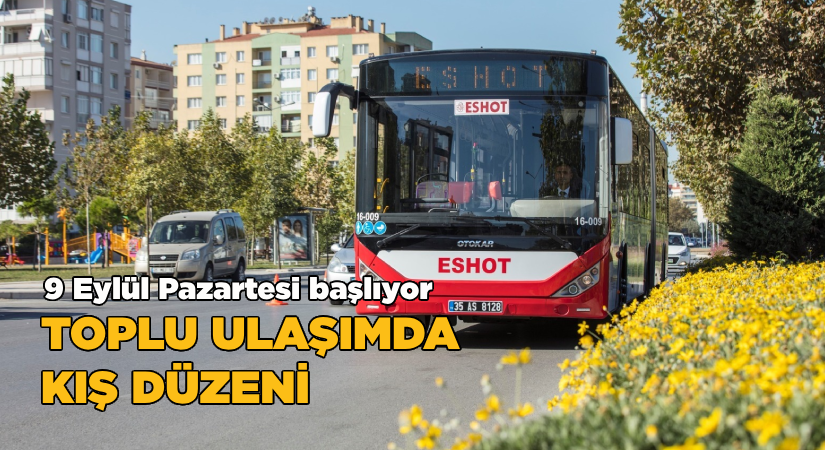 Toplu ulaşımda kış düzeni-9 Eylül Pazartesi günü başlıyor