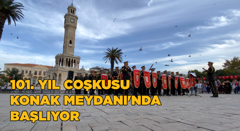101. Yıl Coşkusu Konak Meydanı’nda Başlıyor