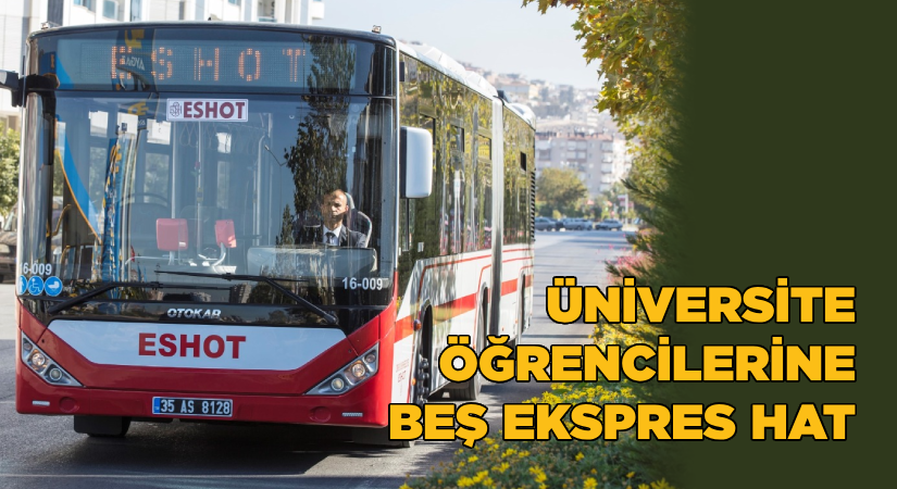 Üniversite öğrencileri için beş ekspres hattı