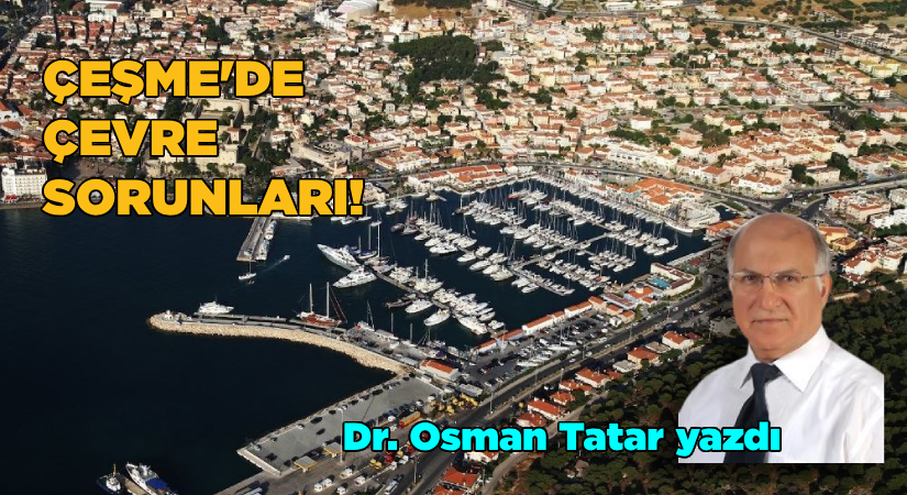 Çeşme’de çevre sorunları!