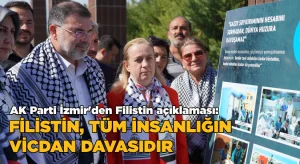 ‘’Filistin, tüm insanlığın vicdan davasıdır.’’