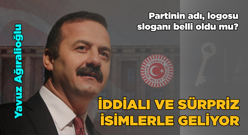 Ağıralioğlu’nun kurduğu partinin adı, logosu, sloganı belli oldu mu?