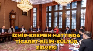 İzmir-Bremen hattında ticaret-bilim-kültür zirvesi