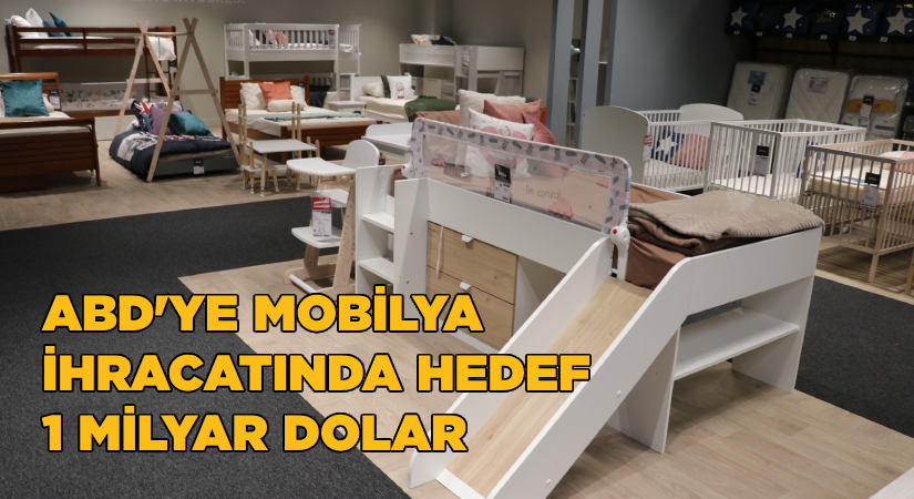 ABD’ye 1 milyar dolar mobilya ihracatı