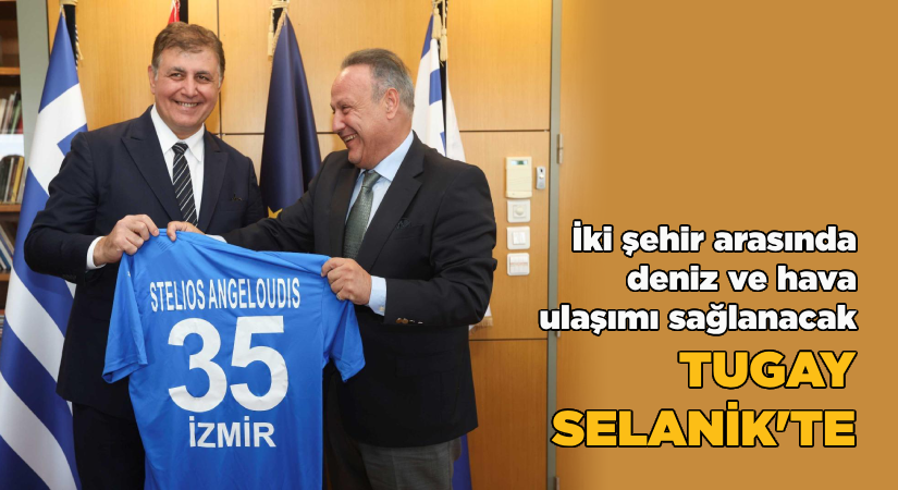 İzmir ile Selanik arasında deniz ve hava ulaşımı