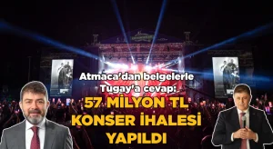 Atmaca’dan belgelerle Tugay’a cevap:57 milyon konser ihalesi yapıldı