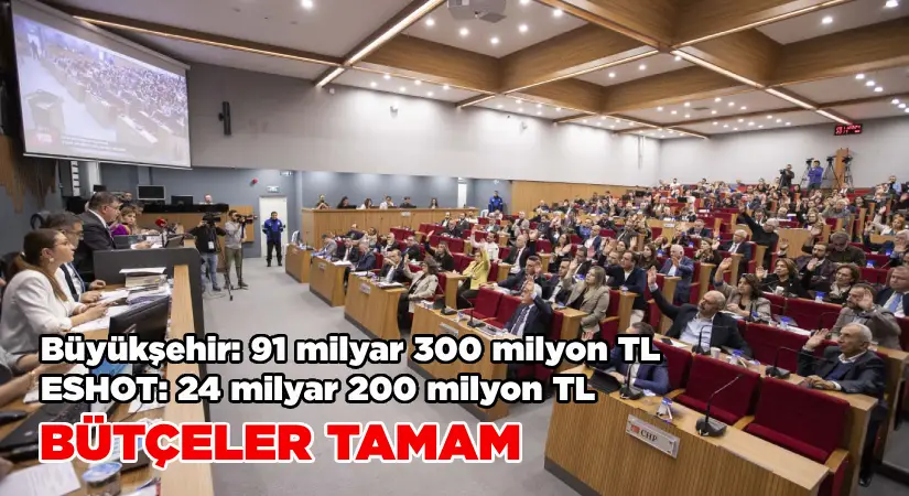 Büyükşehir ve ESHOT bütçeleri belli oldu