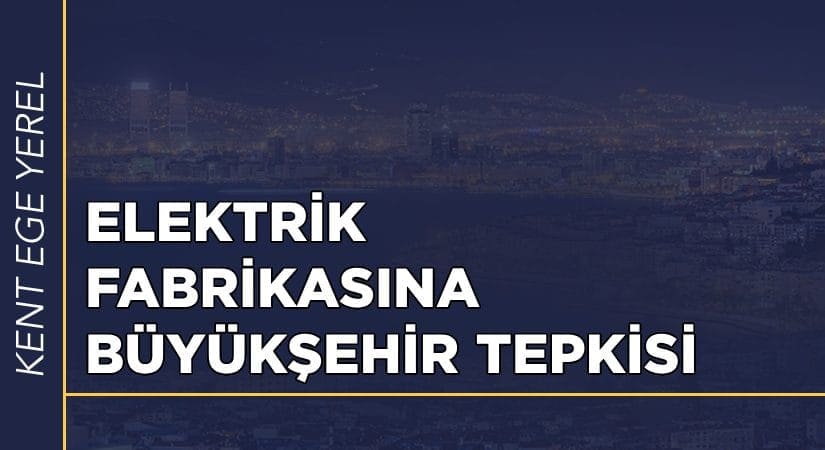 Elektrik Fabrikası tartışmasına Büyükşehir’den açıklama