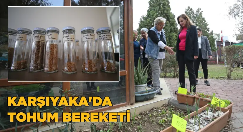 Karşıyaka’da yerel tohum bereketi